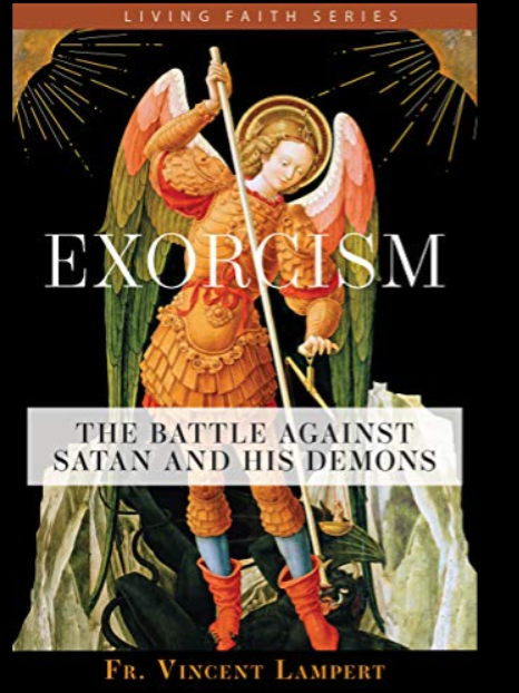 Living Faith Series - Exorcism - The Battle Against Satan and His Demons  - Fr. Vincent Lampert
