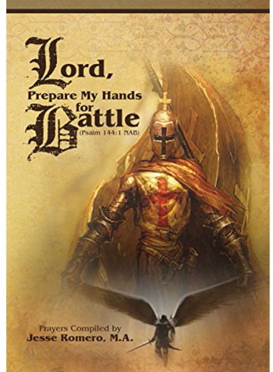 Lord, Prepare My Hands for Battle - Jesse Romero